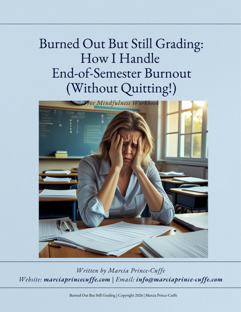 A stressed teacher sits at a desk piled with papers. The text promotes "Burned Out But Still Grading," a guide for managing end-of-semester burnout, and offers teachers a free mindfulness workbook.